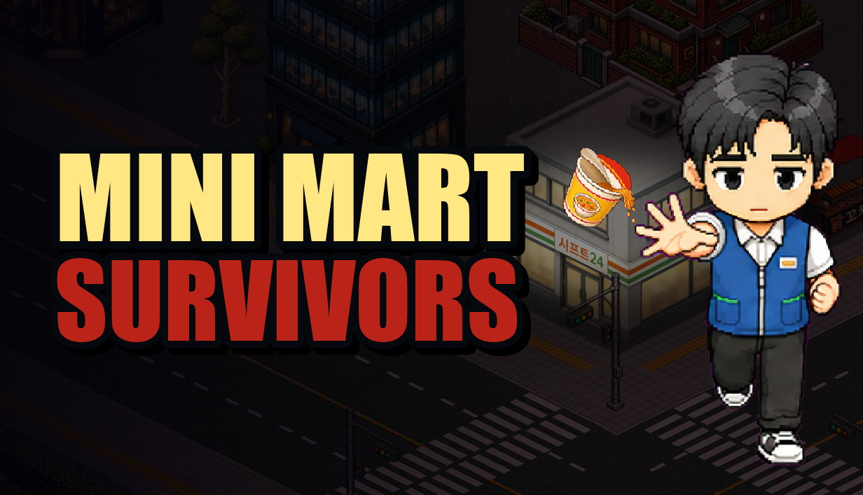 편의점 서바이버즈 (Mini Mart Survivors)